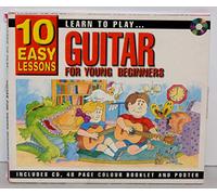 Learn to Play Guitar for Young Beginners: 10 Easy Lessons with CD