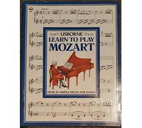 Learn to Play Mozart (Usborne Learn to Play S.)