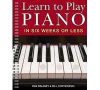 Learn to Play Piano in Six Weeks or Less