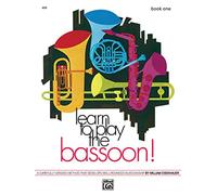Learn to Play the Bassoon! Book 1