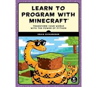 Learn To Program With Minecraft: Transform Your World With the Power of Python