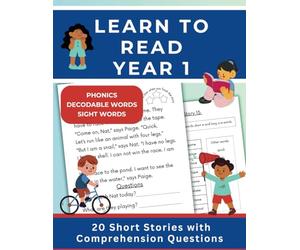 Learn to Read: 20 Short Stories using Sight Words, Decodable Words and Phonics to help 5-7 year olds to read (Spelling Practice Workbooks: The Learn-Copy-Cover-Write Method)