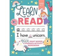 Learn to Read: A Magical Sight Words and Phonics Activity Workbook for Beginning Readers Ages 5-7: Reading Made Easy | Preschool, Kindergarten and 1st Grade