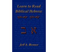 Learn to Read Biblical Hebrew: A Guide to Learning the Hebrew Alphabet, Vocabulary and Sentence Structure of the Hebrew Bible