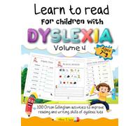 Learn to read for children with dyslexia. 100 Orton Gillingham activities to improve reading and writing skills of dyslexic kids. Volume 4