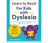 Learn to Read for Kids with Dyslexia: 101 Games and Activities to Teach Your Child to Read (Phonics Makes Readers)