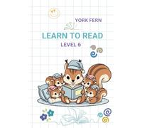 Learn to Read. Level 6.: For children 5-8 years old (Learning to Read - a practical phonics series for 3-7-year-old readers)