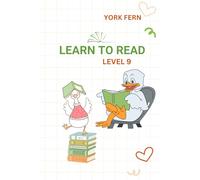 Learn to Read. Level 9: For kids 6-8 years old (Learning to Read - a practical phonics series for 3-7-year-old readers)