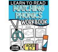 Learn to Read Matching Phonics Workbook: Cut and Paste Sorts, Kindergarten and First Grade, Word Work, Digraphs, Vowel Teams, Bossy R, Homeschooling