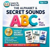 Learn to Read Phonics: The Alphabet & Secret Sounds: A Fun Early Reading Book for Preschool, Reception & Kindergarten Children by Learn to Read Club for ages 2,3,4,5 & 6