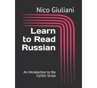 Learn to Read Russian: An Introduction to the Cyrillic Script