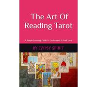 Learn To Read Tarot: A Simple Guide To Understand & Read Tarot Cards