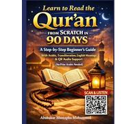 Learn to Read the Qur’an from Scratch in 90 Days: A Step-by-Step Beginner’s Guide with Arabic, Transliteration, English Meanings & QR Audio Support (No Prior Arabic Needed)