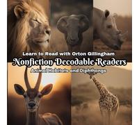 Learn to Read with Orton Gillingham Nonfiction Decodable Readers: Animal Habitats and Diphthongs: 20 (Orton Gillingham Realistic Fiction and Nonfiction Decodable Readers)