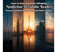 Learn to Read with Orton Gillingham Nonfiction Decodable Readers: Famous Landmarks and Soft and Silent Letters (Orton Gillingham Realistic Fiction and Nonfiction Decodable Readers)
