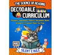 Learn to Read with The Science of Reading Decodable Curriculum Silent E: Phonemic Awareness, Phonics Workbook, Decodable Books, for Grades K, Grade 1, ... Science of Reading and Kids with Dyslexia)