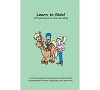 Learn to Ride!: Introducing horse care and riding