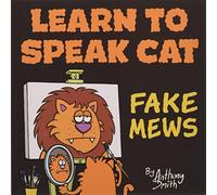 Learn to Speak Cat: Fake Mews (Humour)