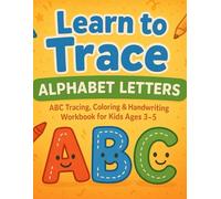 Learn to Trace Alphabet Letters: ABC Tracing, Coloring & Handwriting Workbook for Kids Ages 3-5: Trace and Color 26 Fun Alphabet Pages - Build Fine Motor Skills & Learn Letters with Cute Animal Rhymes