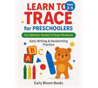LEARN TO TRACE FOR PRESCHOOLERS Fun Alphabet, Number $ Shape Workbook Ages 3-5: Early Writing and Handwriting Prcatise