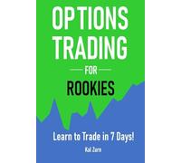 Learn to Trade in 7 Days: Options Trading for Rookies