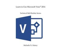 Michelle N Halsey Learn to Use Microsoft Visio 2016 (Paperback)
