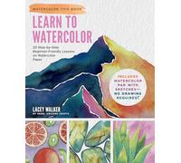 Learn to Watercolor: 20 Step-by-Step Beginner-Friendly Lessons on Watercolor Paper (Watercolor This Book): 20 Step-by-Step Beginner-Friendly Lessons ... Pad with Sketches - No Drawing Required!