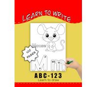 Learn to Write ABC-123 Activity Book: 100 Pages: Trace Letters, Numbers, and Cute Animals: Pre-K Toddler Dot-to-Dot Tracing Workbook for Fine Motor Skills and Pre-Writing Practice (Ages 1-5)