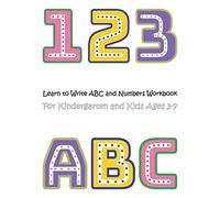Learn to Write ABC and Numbers Workbook for Kindergarten and Kids Ages 3-7: Tracing Shapes Book for Kids Ages 3-7 .Writing Skills for Beginner Level for Kindergarten and Kids Ages 3-7