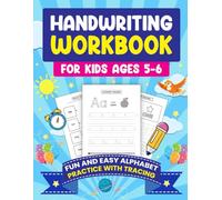 Learn to Write and Play: Handwriting and Activity Workbook for Kids Ages 5-6: Alphabet and Number Tracing, Matching Games, Dot-to-Dot, I Spy, and More Fun Activities to Build Early Learning Skills
