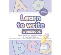 Learn to Write Practice Workbook for Kids: Letter Formation, Alphabet Tracing & Early Word Writing for Preschool and Kindergarten (Aula Viva Early Skills)
