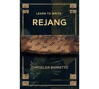 Learn To Write Rejang (Illustrated): Educational Workbooks. Indigenous Scripts. Script Revival & Preservation. Foreign Language Learning Workbook. ... Systems. (LTW Language Learning Series)