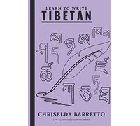 Learn To Write Tibetan (Illustrated) (LTW Language Learning Series)