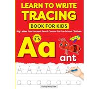 Learn to Write Tracing Book for Kids: Big Letter Practice and Pencil Control for Pre-School Children (Ages 3-5)