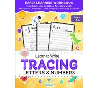Learn to Write Tracing Letters & Numbers, Early Learning Workbook, Ages 3 4 5: Handwriting Practice Workbook for Kids with Pen Control, Alphabet, ... Activities: 1 (Elementary Books for Kids)