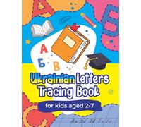 Learn-to-Write Ukrainian Letters Tracing Workbook: Handwriting Practice For Kids Ages 2-7 to Master Pen Control while Learning the Ukrainian Alphabet