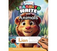 Learn-To-Write With Animals: Practice Workbook for Kids: Learn ABC Letters, Write Animal Names, and Play!