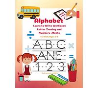 Learn to Write Workbook Letter Tracing and Numbers ,Maths for Kids Ages 3-8: Children's Activity Book -Preschool to Kindergarten.