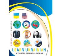 Learn Ukrainian with 1000 Essential Words: Bilingual Ukrainian - English Language Learning Book for Kids & Adults with Essential Vocabulary