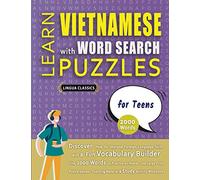 LEARN VIETNAMESE WITH WORD SEARCH PUZZLES FOR TEENS - Discover How to Improve Foreign Language Skills with a Fun Vocabulary Builder. Find 2000 Words ... - Teaching Material, Study Activity Workbook
