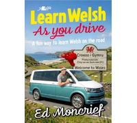 Learn Welsh As You Drive : A fun way to learn Welsh on the road!