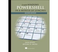 Learn Windows PowerShell 3 in a Month of Lunches