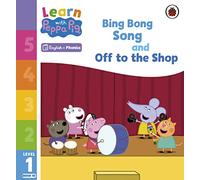 Ladybird – Learn with Peppa Phonics Level 1 Book 10 – Bing Bong Song & Off to the Shop