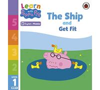 Learn with Peppa Phonics Level 1 Book 8 - The Ship and Get Fit (Phonics Reader) - Ladybird