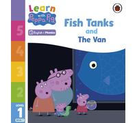 Learn with Peppa Phonics Level 1 Book 9 - Fish Tanks and The Van (Phonics Reader)
