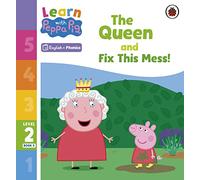 Learn with Peppa Phonics Level 2 Book 3 - The Queen and Fix This Mess! (Phonics Reader)