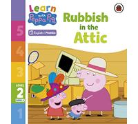 Learn with Peppa Phonics Level 2 Book 6 - Rubbish in the Attic (Phonics Reader)