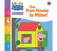 Learn with Peppa Phonics Level 4 Book 13 – This Tree House is Mine! (Phonics Reader) – Ladybird
