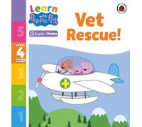 Learn with Peppa Phonics Level 4 Book 15 - Vet Rescue! (Phonics Reader)