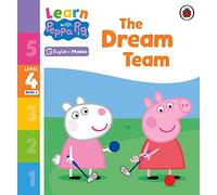 Learn with Peppa Phonics Level 4 Book 2 - The Dream Team (Phonics Reader) - Ladybird